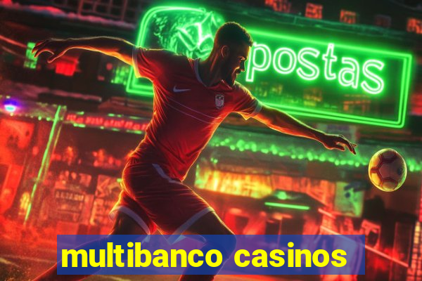 multibanco casinos